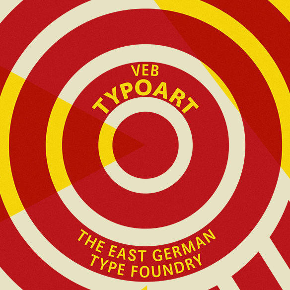 reads VEB Typoart: East German Type Foundry in yellow type on a red bullseye.